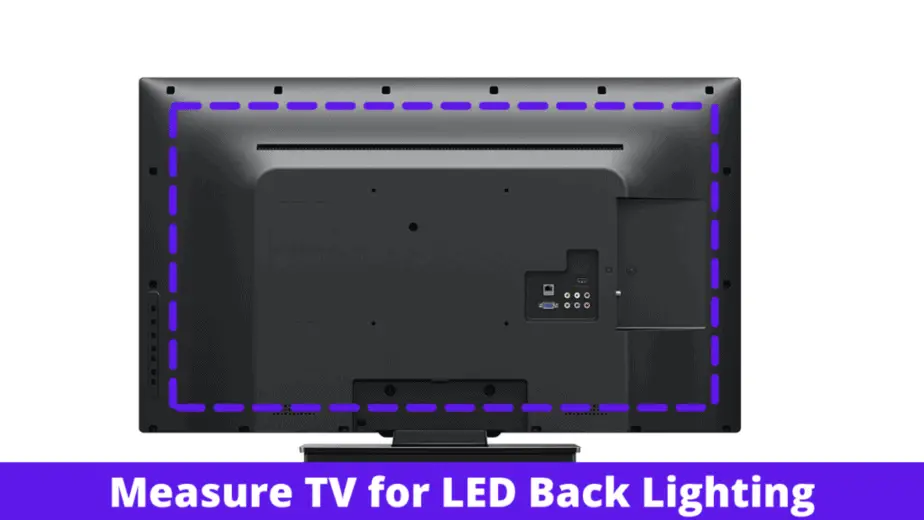 Measure TV for Back Lighting
